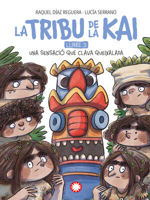 cover image of Una sensació que clava queixalada (La tribu de la Kai #3)